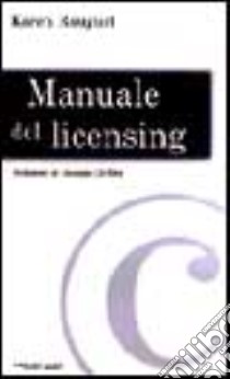 Manuale del licensing libro di Raugust Karen