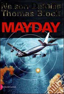 Mayday libro di Block Thomas - DeMille Nelson