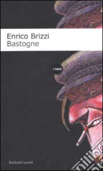 Bastogne libro di Brizzi Enrico