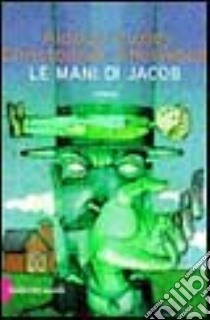 Le mani di Jacob libro di Huxley Aldous - Isherwood Christopher