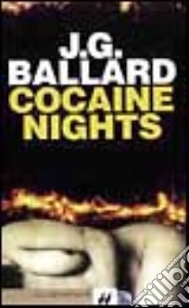 Cocaine nights libro di Ballard James G.