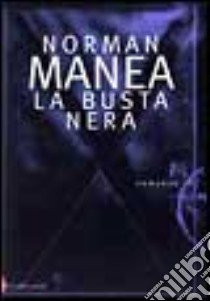 La busta nera libro di Manea Norman