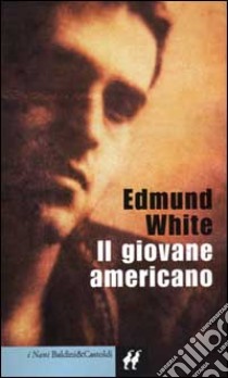 Il giovane americano libro di White Edmund