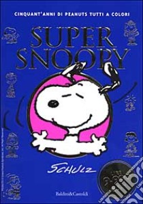 Super Snoopy libro di Schulz Charles M.