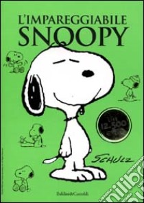 L'impareggiabile Snoopy libro di Schulz Charles M.