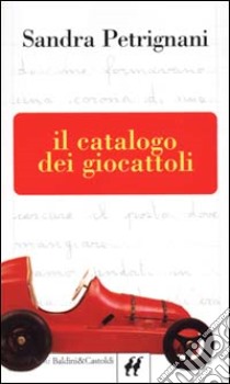 Il catalogo dei giocattoli libro di Petrignani Sandra