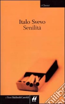 Senilità libro di Svevo Italo