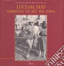 Luci del Sud. Sorrento un set per Sofia libro di Fiorentino G. (cur.)