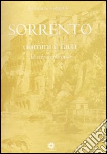 Sorrento. Uomini e fatti del terzo millennio libro di Gargiulo Giuliana