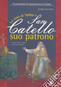 La città di Stabia e San Catello suo patrono libro di Aiello Giuseppe L.