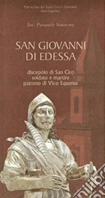 San Giovanni di Edessa libro di Vanacore Pasquale