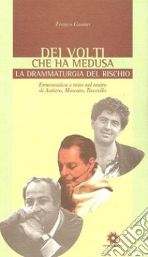 Dei volti che ha medusa libro di Cuomo Franco