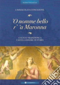 'O nomme bello r''a madonna libro di Valcaccia Egidio