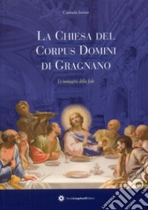 La chiesa del Corpus Domini di Gargnano. Le immagini della fede libro di Iovine Carmela