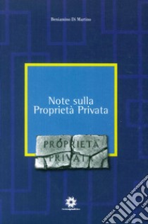 Note sulla proprietà privata libro di Di Martino Beniamino