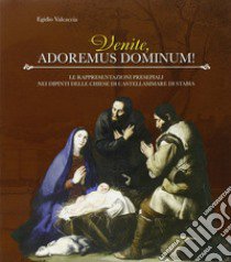 Venite adoremus domini! libro di Valcaccia Egidio