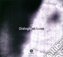 Dialoghi di luce libro