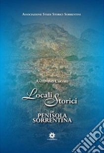 Locali storici in penisola sorrentina libro di Cuomo Antonio