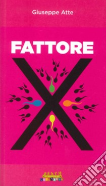 Fattore X libro di Atte Giuseppe