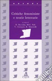 Critiche femministe e teorie letterarie libro