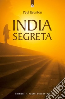 India segreta libro di Brunton Paul