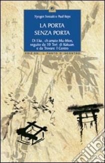 La porta senza porta libro di Senzaki Nyogen; Reps Paul