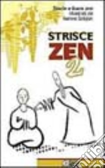 Strisce zen. Vol. 2: Storie e koan zen libro di Salajan Ioanna