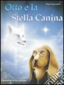 Otto e la stella canina libro di Spyropulos Diana