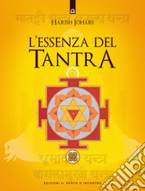 L'essenza del tantra libro di Johari Harish