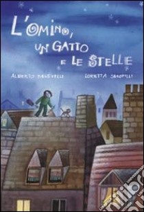 L'Omino, il gatto e le stelle libro di Benevelli Alberto