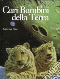 Cari bambini della terra libro di Schimmel Schim