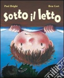 Sotto il letto libro di Bright Paul