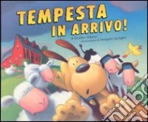 Tempesta in arrivo! libro di Tekavec Heather - Spengler Margaret