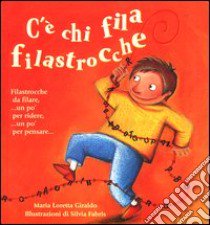 C'è chi fila filastrocche libro di Giraldo M. Loretta - Fabris Silvia