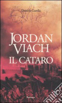 Jordan Viach. Il cataro libro di Garella Daniele