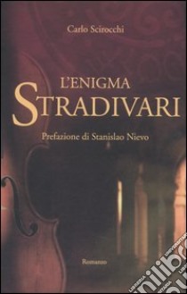 L'enigma Stradivari libro di Scirocchi Carlo