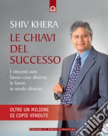 Le chiavi del successo libro di Khera Shiv