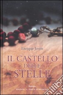 Il castello delle stelle libro di Joven Enrique
