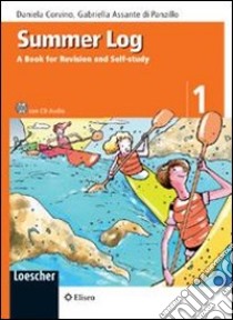 Summer log. A book for revision and self-study. Per la scuola media. Con CD Audio libro di Corvino Daniela, Assante di Panzillo Gabriella