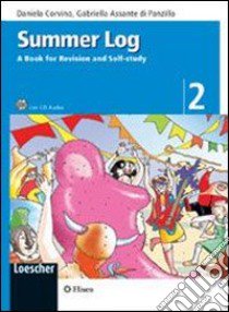 Summer log. A book for revision and self-study. Per la scuola media. Ediz. illustrata. Con CD Audio libro di Corvino Daniela, Assante di Panzillo Gabriella