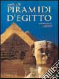 Guida alle piramidi d'Egitto libro di Siliotti Alberto - Hawass Zahi