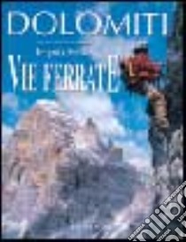 Dolomiti. Le più belle vie ferrate libro di Sombardier Pascal