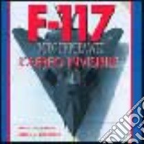 F117. Nighthawk. L'aereo invisibile libro di Crickmore Paul F. - Crickmore Alison J.