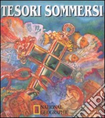 Tesori sommersi. Ediz. illustrata libro di Kristof Emory - Fiore Peter