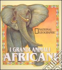 I grandi animali africani libro di Dietz James M. - Cremins Robert