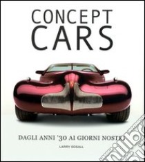 Concept cars. Ediz. illustrata libro di Edsall Larry