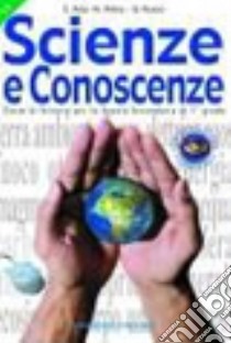 Scienze e conoscenze. Per la Scuola media. Vol. 1 libro di Aloj Totaro Eugenia, Arbia Nicola, Russo Bartolomeo