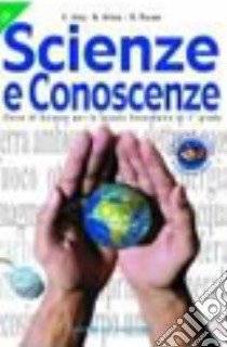 Scienze e conoscenze. Per la Scuola media. Vol. 2 libro di Aloj Totaro Eugenia, Arbia Nicola, Russo Bartolomeo