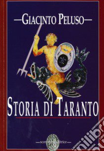 Storia di Taranto libro di Peluso Giacinto