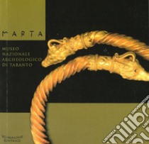 Marta. Museo nazionale archeologico di Taranto. Ediz. italiana e inglese libro di Dell'Aglio Antonietta